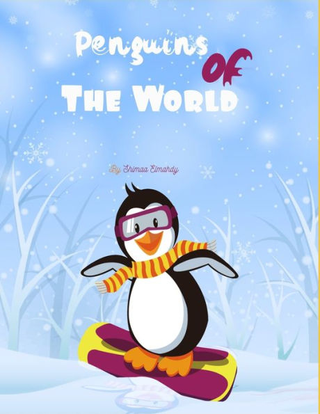 penguins of the world: All About Penguins ,identify penguin species ,exploring penguins life , Discover Life on Land and in the Sea for age for age 7-10