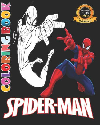 Download Spider Man Coloring Book 70 High Spider Man Illustrations For Boys Girls Great Coloring Books For Kids Ages 4 8 And Any Fan Of Spider Man By Sam Sider Paperback Barnes Noble