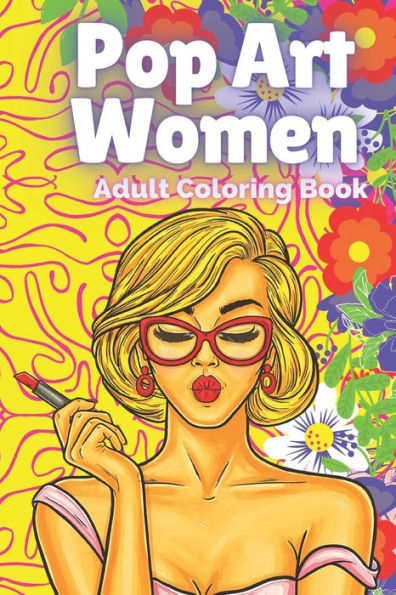 POP ART WOMEN: Adult Coloring Book