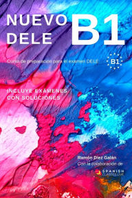 Title: Nuevo Dele B1: Preparaciï¿½n para el examen. Modelos de examen DELE B1, Author: Ramïn Dïez Galïn