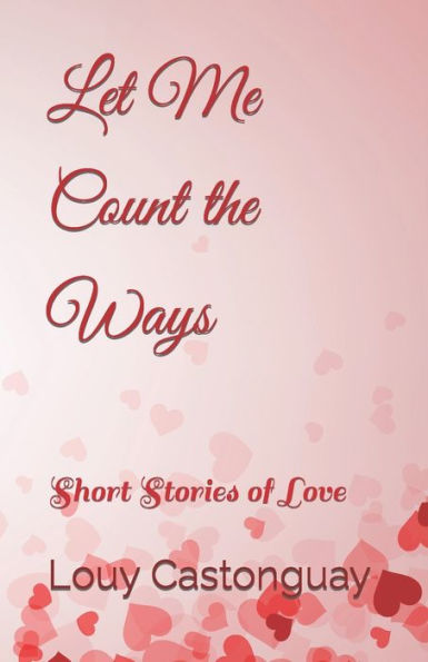 Let Me Count the Ways: Short Stories of Love