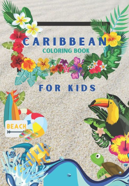 The Caribbean Coloring Book: For Kids: 25 pages of Caribbean Fun