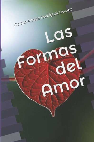 Las formas del amor: Cuentos cortos