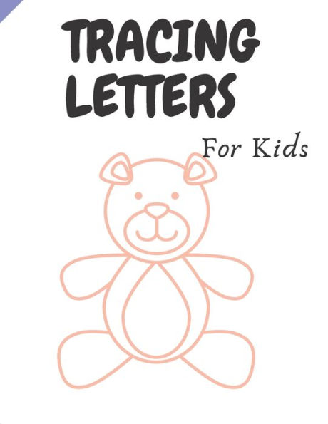 Tracing Letters: 100 Practice Pages: Workbook for Preschool, Kindergarten, and Kids Ages 3-5