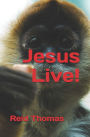 Jesus Live!