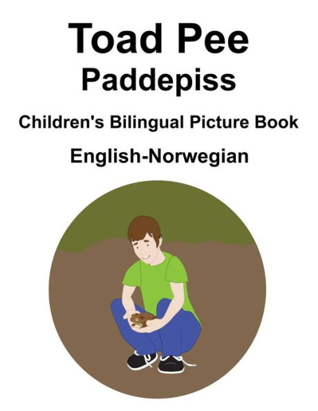 English-Norwegian Toad Pee/Paddepiss Children's Bilingual Picture Book
