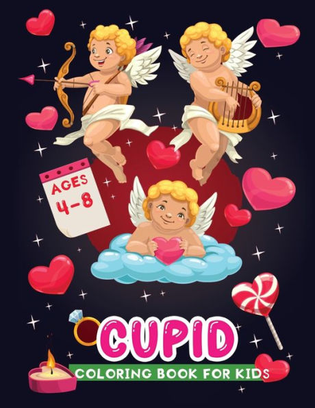 cupid coloring book for kids: An Fun Valentine day Themed Coloring Book For Kids, Toddlers