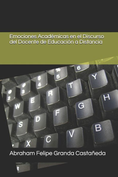 Emociones Académicas en el Discurso del Docente de Educación a Distancia