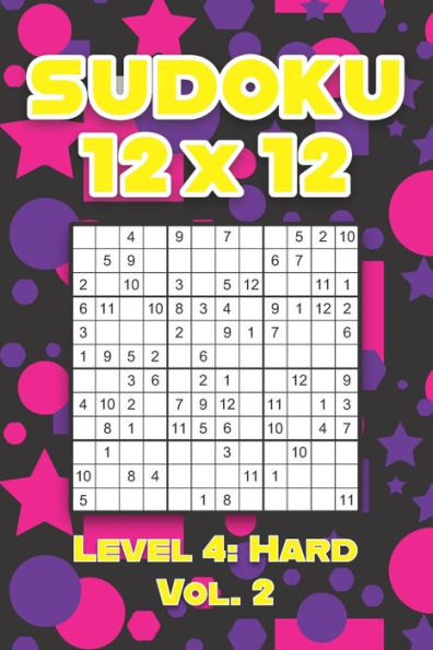 Sudoku 12 x 12 Level 4: Hard Vol. 2: Play Sudoku 12x12 Twelve Grid With Solutions Hard Level Volumes 1-40 Sudoku Cross Sums Variation Travel Paper Logic Games Solve Japanese Number Puzzles Enjoy Mathematics Challenge All Ages Kids to Adult Gifts