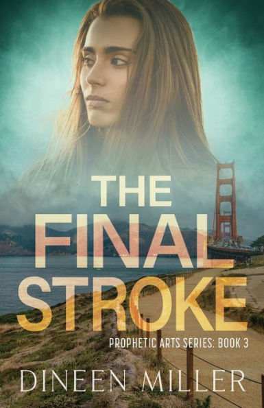 The Final Stroke: A Christian Supernatural Thriller