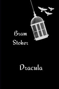 Title: Dracula by Bram Stoker, Author: Bram Stoker