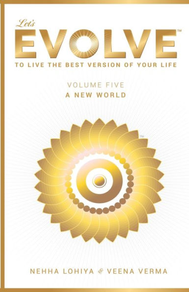 LET'S EVOLVE VOL.05 - A NEW WORLD: To Live the Best Version of your Life