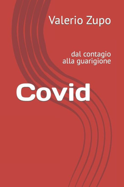 Covid: dal contagio alla guarigione