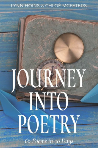 Journey Into Poetry: 60 Poems in 30 Days