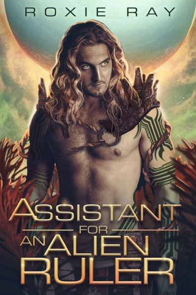 Assistant For An Alien Ruler: A SciFi Alien Romance