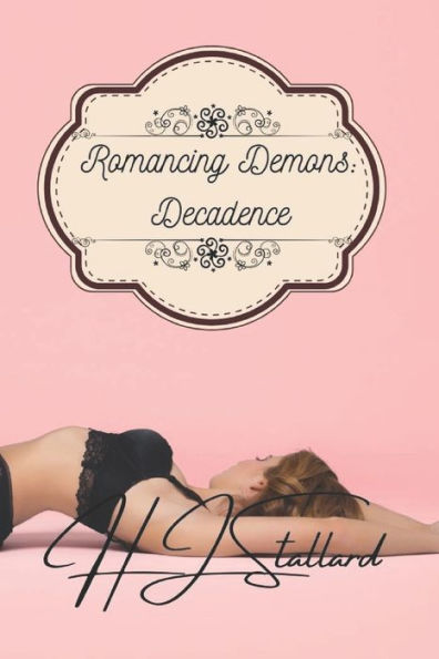 Romancing Demons: Decadence