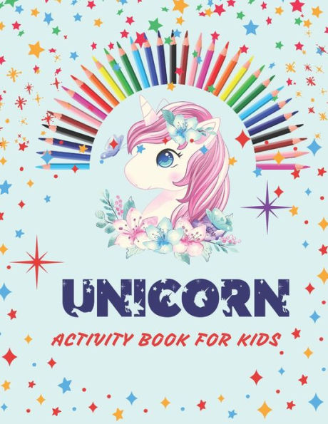 UNICORN ACTIVITY BOOK FOR KIDS: Coloring page , I spy unicorn , Find differences , Writing Alphabet , Search words .