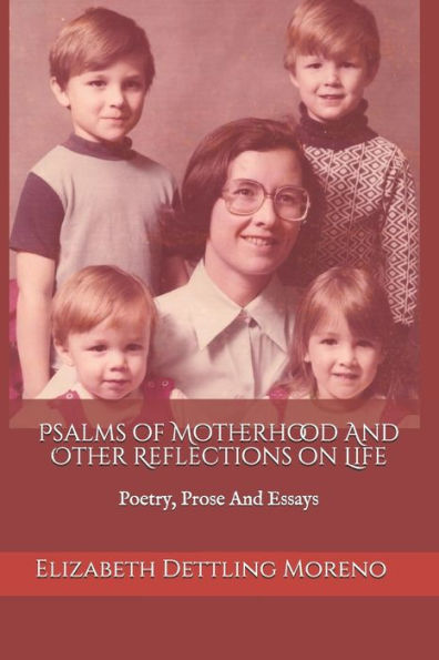 Psalms of Motherhood And Other Reflections on Life