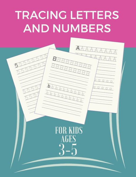 Tracing Letters and Number for Kids ages 3-5: Preschool & Kindergarten workbook A-Z handwriting for kids tracing it, many pratice pages
