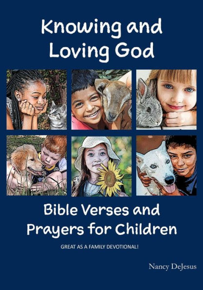 Knowing and Loving God - Bible Verses and Prayers for Children by Nancy ...