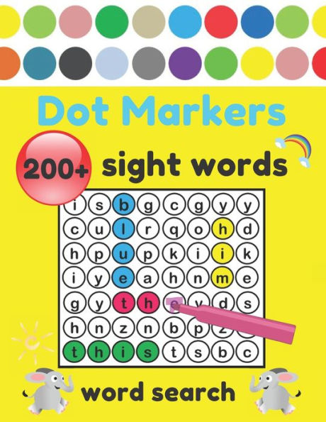 Dot Markers Sight Words Word Search: 200+ High-Frequency Word Puzzles for First Through Third Grade Practice Spelling, Learn Vocabulary, and Improve Reading Skills for kids