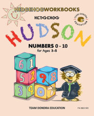Title: Hedgehog Hudson Workbooks - Numbers 0-10, Author: Don Lee