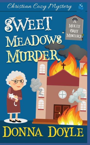 Sweet Meadows Murder: Christian Cozy Mystery