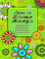 Title: Livre de Coloriage Artistique: Créativité Méditation Inspiration Imagination, Author: Milena Sladkova