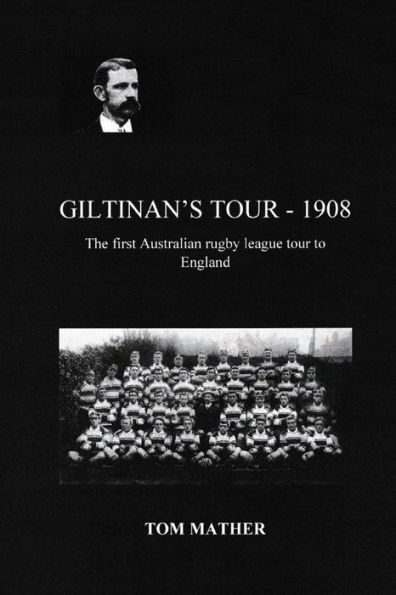 Giltinan's Tour - 1908: The first Australian tour to England