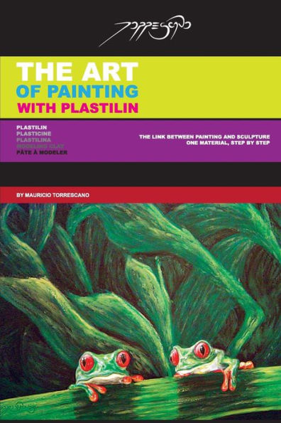 THE ART OF PAINTING WITH PLASTILIN: Plasticine / Modeling clay / Plastilina / Pâte à Modeler