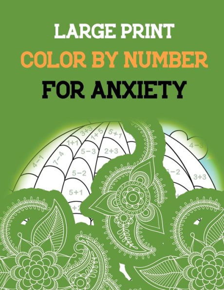 Large Print Color by Number for Anxiety: Adult Coloring Book by Number for Anxiety Relief, Scripture Coloring Book for Adults & Teens Beginners, Books for Adults Relaxation Large Print
