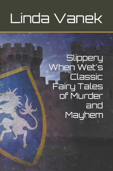 Slippery When Wet's Classic Fairy Tales of Murder and Mayhem