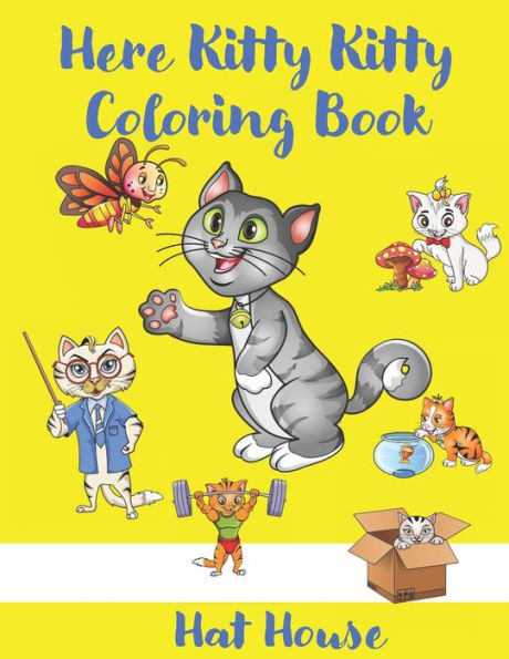 Here Kitty Kitty Coloring Book