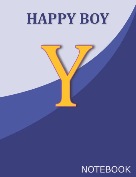 Happy Boy Y: Monogram Initial Y Letter Ruled Notebook for Happy Boy and School, Blue Cover 8.5" x 11", 100 pages