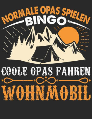 Mein Reisetagebuch Dein Personliches Tourenbuch Fur Wohnmobil Wohnwagen Und Campingreisen Vorlage Fur Streckenaufzeichnungen Bewertungen Tourenplaner U V M Grosszugiges A4 Format Motiv Bingo Vs Wohnmobil 14 By Msed Notizbucher Paperback