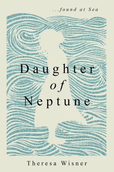 Daughter of Neptune: ...found at sea