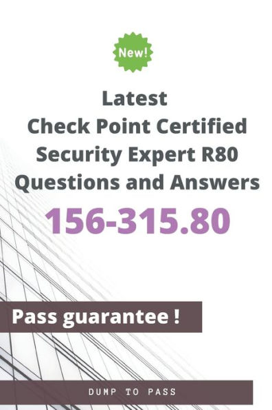 Latest Check Point Certified Security Expert 156-315.80 R80 Questions and Answers: 156-315.80 Workbook