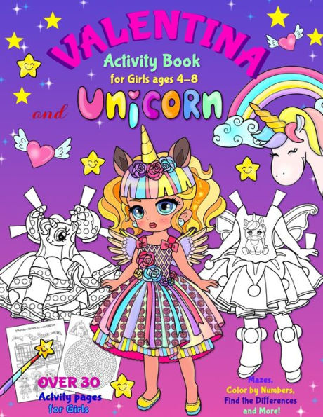 VALENTINA and the UNICORN: Activity Book for Girls ages 4-8: BLACK AND WHITE book. Paper Doll with the Dresses, Mazes, Color by Numbers, Match the Picture, Find the Differences, Trace, Find the Word and More!