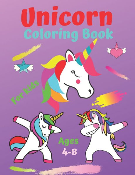 Unicorn Coloring Book: For Kids Ages 4-8 : A Unicorn Coloring Book with 50 Images of Unicorns rainbows stars castles