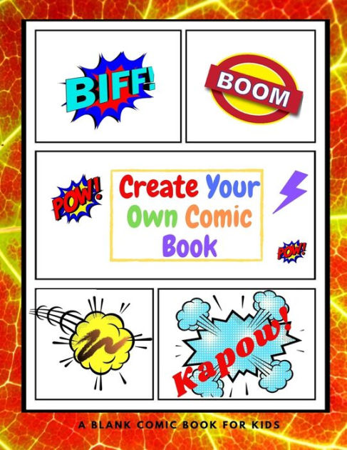 Create Your Own Comic Book: A Blank Comic Book for Kids by Kidzcreate ...