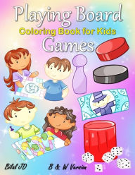 Title: Playing Board Games Coloring Book: Coloring Books For 6 Years Old, Author: BILAL JD