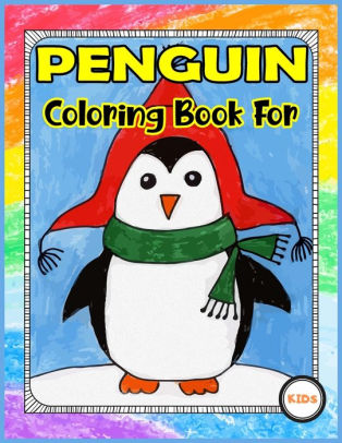Download Penguin Coloring Book For Kids Beautiful New Design With Penguin Coloring Book 2020 Children Activity Book For Boys Girls By Th Publication Paperback Barnes Noble
