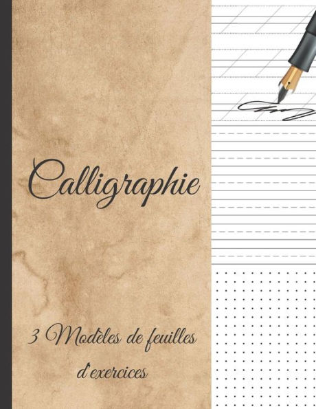 Calligraphie 3 Modèles de Feuilles d'exercices: Carnet d'exercices - écriture manuscrite - 100 pages - A4