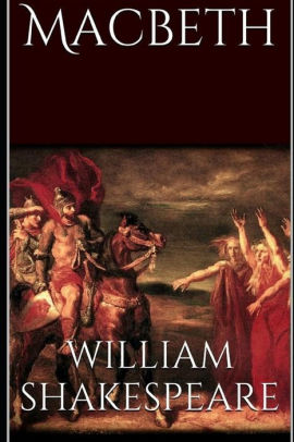 Macbeth By William Shakespeare Paperback Barnes Noble