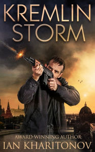 Title: Kremlin Storm, Author: Ian Kharitonov