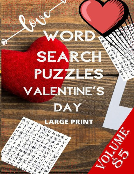 Love Word Search Puzzles Valentine's Day Large Print Volume 85: word search games for Adults , 8.5*11 large print word search books