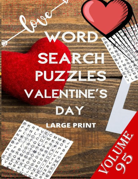 Love Word Search Puzzles Valentine's Day Large Print Volume 95: word search games for Adults , 8.5*11 large print word search books