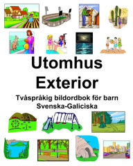 Title: Svenska-Galiciska Utomhus/Exterior Tvåspråkig bildordbok för barn, Author: Richard Carlson