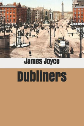 Dubliners By James Joyce Paperback Barnes Noble