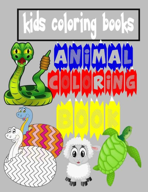 Kids Coloring Books Animal Coloring Book: For Kids Aged 3-8 ,100 Animal ...